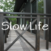 Slow Life